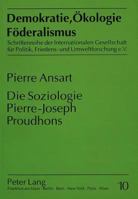 Die Soziologie Pierre-Joseph Proudhons 3631465181 Book Cover