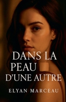 Dans la peau d'une autre (French Edition) B0GF9TMGFP Book Cover