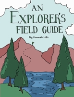 An Explorer's Field Guide B0CFZMXW2P Book Cover