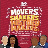 Movers, Shakers, History Makers: The Canadian Black History Book of Rhymes 1775395766 Book Cover