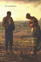 L'ultimo respiro del tramonto B0B2HMPLFJ Book Cover