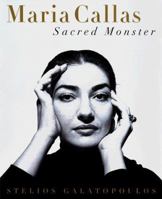 MARIA CALLAS: Sacred Monster 0684859858 Book Cover