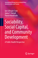 Sociability, Social Capital, and Community Development: A Public Health Perspective 3319114832 Book Cover