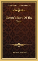 Nature's Story of the Year 0548506663 Book Cover