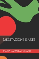 Meditazione è arte (Benessere corpo e mente) (Italian Edition) B0CL2H8VPY Book Cover
