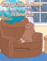 Barry Finds a Home In America B0FH39373D Book Cover