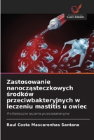 Zastosowanie nanoczasteczkowych srodków przeciwbakteryjnych w leczeniu mastitis u owiec (Polish Edition) 620942080X Book Cover