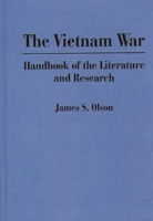 The Vietnam War: Handbook of the Literature and Research 0313274223 Book Cover