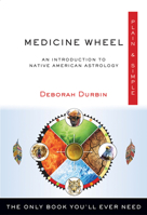 Medicine Wheel Plain & Simple: The Only Book You'll Ever Need (Plain & Simple Series) 1571747834 Book Cover