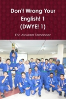 Don't Wrong Your English! 1 138793340X Book Cover