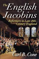 The English Jacobins: Reformers in Late 18th Century England 1412813298 Book Cover
