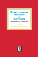 Revolutionary Soldiers in Kentucky, also a Roster of the Virginia Navy. 0893084808 Book Cover