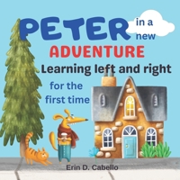 Peter in a new adventure: Learning left and right for the first time B09BTGGPCF Book Cover
