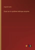 Essai sur le système métrique assyrien 3385021227 Book Cover