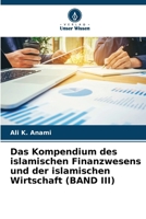Das Kompendium des islamischen Finanzwesens und der islamischen Wirtschaft (BAND III) (German Edition) 6208114357 Book Cover