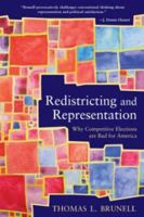 Redistricting and Representation: Why Competitive Elections Are Bad for America 0415964539 Book Cover