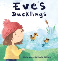 Eve's Ducklings 0987513044 Book Cover