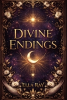 Divine Endings 1919282009 Book Cover