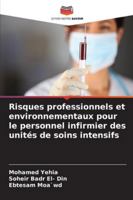 Risques professionnels et environnementaux pour le personnel infirmier des unités de soins intensifs (French Edition) 3330859032 Book Cover