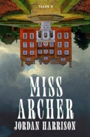 Miss Archer: A Novel 006346862X Book Cover