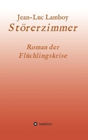 St�rerzimmer: Gewinner und Verlierer der Fl�chtlingskrise 3347159187 Book Cover