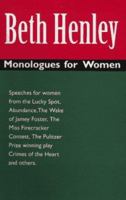 Beth Henley: Monologues for Women 094066920X Book Cover