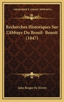 Recherches Historiques Sur L'Abbaye Du Breuil-Benoa(r)T, Au Dioca]se D'A0/00vreux 2014517738 Book Cover