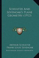 Schultze And Sevenoak's Plane Geometry 1164912062 Book Cover