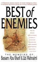 The Best of Enemies: The Memoirs of Bassam Abu-Sharif and Uzi Mahnaimi 0316004014 Book Cover