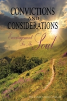 Convictions and Considerations: Encouragement for the Soul 1545671885 Book Cover