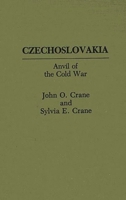 Czechoslovakia: Anvil of the Cold War 0275935779 Book Cover