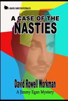 A Case of the Nasties 1500134864 Book Cover