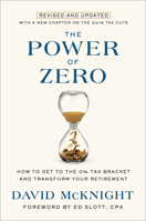 The Power of Zero: How to Get to the 0% Tax Bracket and Transform Your Retirement 0989000192 Book Cover