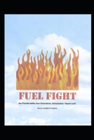 Fuel Fight: the Florida battle over Orimulsion, Venezuela's "liquid coal" B0CWY6CKPB Book Cover