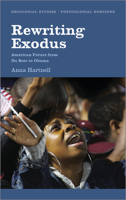 Rewriting Exodus: American Futures from Du Bois to Obama 0745329551 Book Cover