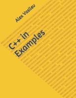 C++ in Examples B08C488D86 Book Cover
