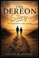 The Dereon Story: Two Birthdays, One Destiny B0HD2R6W7N Book Cover