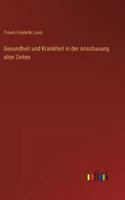 Gesundheit und Krankheit in der Anschauung alter Zeiten 336846244X Book Cover
