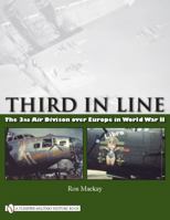 Third in Line: The 3rd Air Division Over Europe in World War II 0764333461 Book Cover