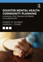 Disaster Mental Health Community Planning: A Manual for Trauma-Informed Collaboration 0367247267 Book Cover