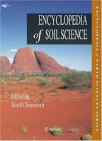 Encyclopedia of Soil Science (Encyclopedia of Earth Sciences Series) (Encyclopedia of Earth Sciences Series) 1402039948 Book Cover