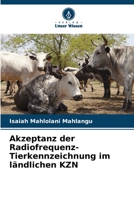 Akzeptanz der Radiofrequenz-Tierkennzeichnung im ländlichen KZN 6205626314 Book Cover