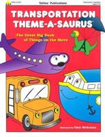Transportation Theme-A-Saurus 1570292647 Book Cover