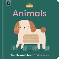 MiniTouch: Animals: Touch-and-feel first words 0711291438 Book Cover