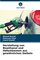 Herstellung von Bioethanol und Hefestämmen aus gewöhnlichen Datteln 6207406559 Book Cover