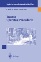 Trauma Operative Procedures (Topics In Anaesthesia And Critical Care) 8847000459 Book Cover
