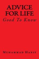 Advice for Life: Good to Know 1533195463 Book Cover