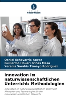 Innovation im naturwissenschaftlichen Unterricht: Methodologien (German Edition) 6208850851 Book Cover