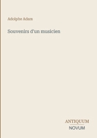 Souvenirs d'un musicien (French Edition) 3387451539 Book Cover