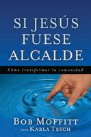 Si JesÃºs fuese alcalde (Spanish Edition) 9875572314 Book Cover